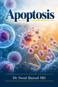 Apoptosis chapter cover by Dr Swati Bansal MD