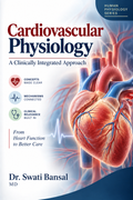 Cover of Cardiovascular Physiology: A Clinically Integrated Approach by Dr. Swati Bansal