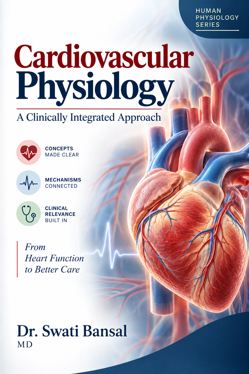 Cover of Cardiovascular Physiology: A Clinically Integrated Approach by Dr. Swati Bansal