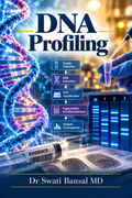 DNA Profiling chapter cover by Dr Swati Bansal MD