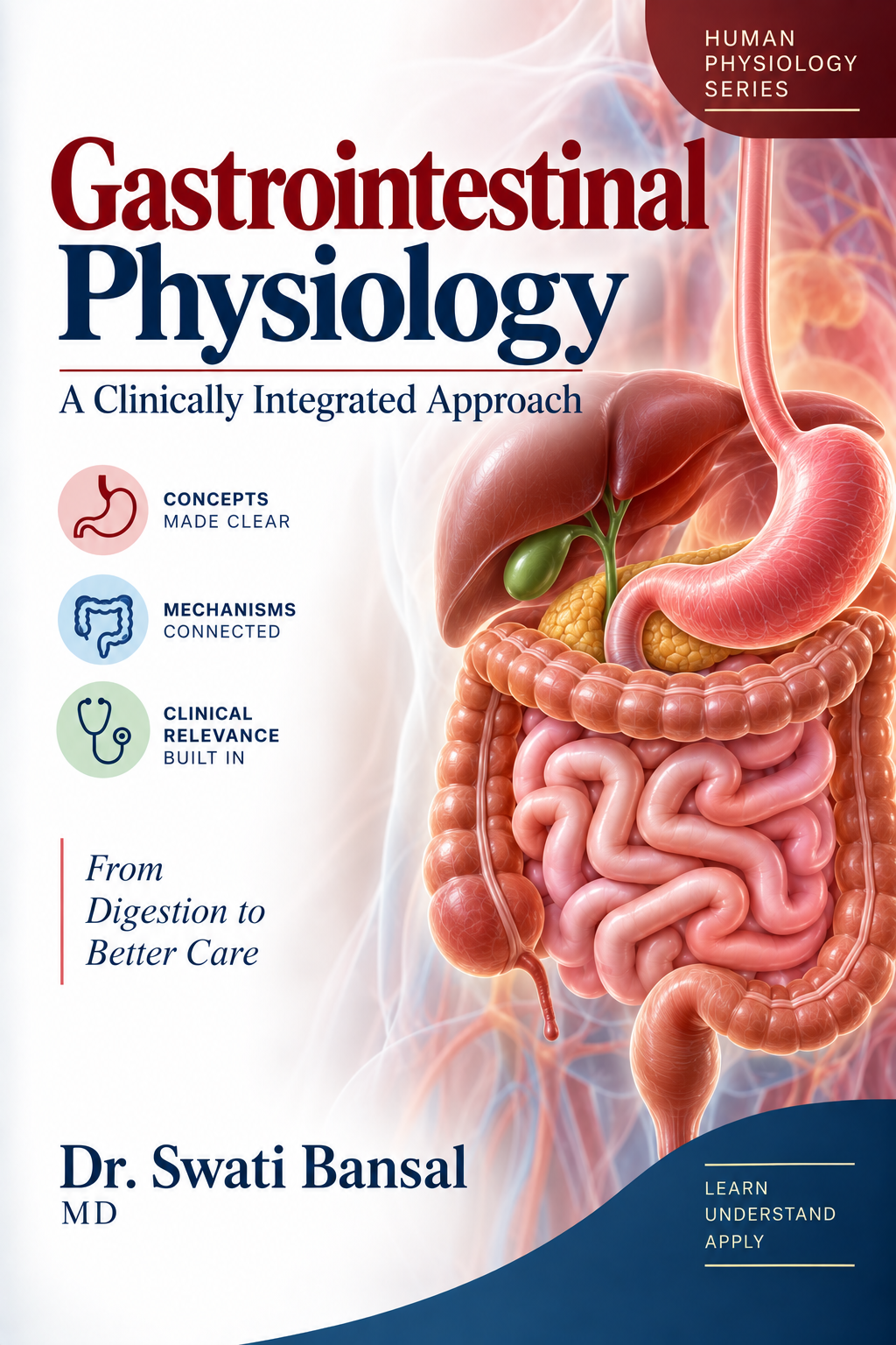 Cover of Gastrointestinal Physiology: A Clinically Integrated Approach by Dr. Swati Bansal