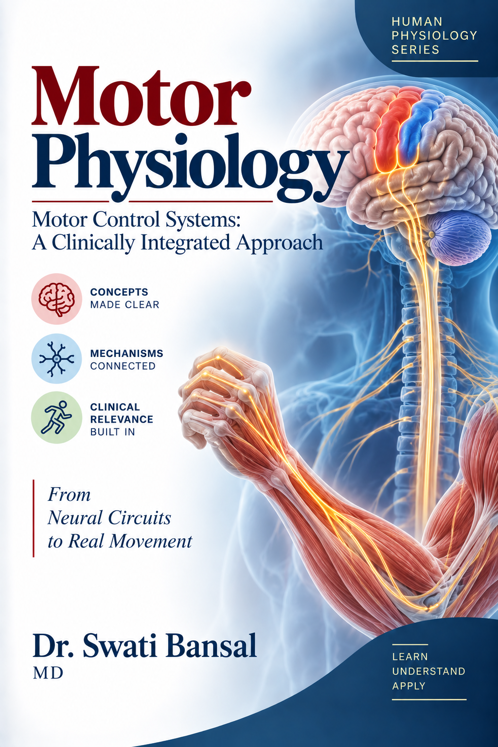 Cover of Motor Physiology: Motor Control Systems, A Clinically Integrated Approach by Dr. Swati Bansal