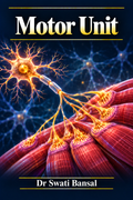 Motor Unit | Nerve Muscle Physiology Dr Swati Bansal