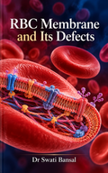 RBC Membrane and Its Defects by Dr Swati Bansal