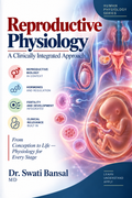 Cover of Reproductive Physiology: A Clinically Integrated Approach by Dr. Swati Bansal