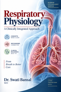Cover of Respiratory Physiology: A Clinically Integrated Approach by Dr. Swati Bansal