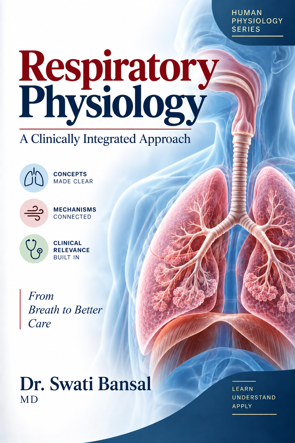 Cover of Respiratory Physiology: A Clinically Integrated Approach by Dr. Swati Bansal